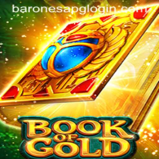 Explore the Thrilling World of Book of Gold with Baronesapg PH Login